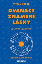 Dvanáct znamení lásky - kniha Štěpána Urbana